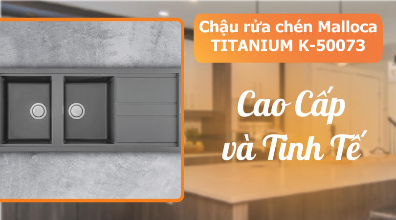 Chậu rửa chén Malloca TITANIUM K-50073